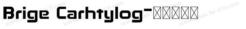 Brige Carhtylog字体转换